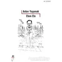 Anıları Yaşamak - Etem Ete - Oğlak Yayıncılık