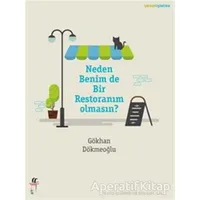 Neden Benim de Bir Restoranım Olmasın? - Gökhan Dökmeoğlu - Oğlak Yayıncılık