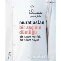Bir Aşçının Dünlüğü - Murat Aslan - Oğlak Yayıncılık