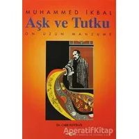 Aşk ve Tutku On Uzun Manzume - Muhammed İkbal - Akçağ Yayınları