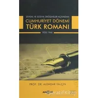 Siyasal ve Sosyal Değişmeler Açısından Cumhuriyet Dönemi Türk Romanı 1920-1946