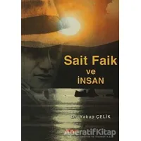 Sait Faik ve İnsan - Yakup Çelik - Akçağ Yayınları