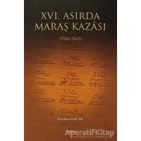 16. Asırda Maraş Kazası - İbrahim Solak - Akçağ Yayınları
