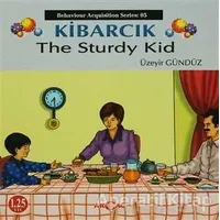Kibarcık The Sturdy Kid - Üzeyir Gündüz - Akçağ Yayınları