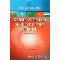 Karşılaştırmalı Şekil ve Cümle Bilgisi Türk Lehçelerinde - Metin Karaörs - Akçağ Yayınları