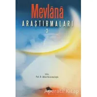 Mevlana Araştırmaları 3 - Kolektif - Akçağ Yayınları
