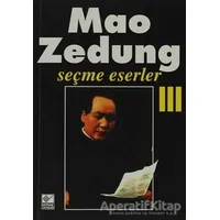 Seçme Eserler Cilt: 3 - Mao Zedung - Kaynak Yayınları