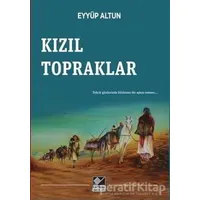 Kızıl Topraklar - Eyyüp Altun - Kaynak Yayınları