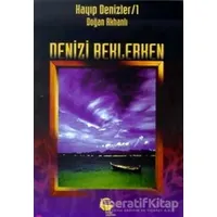 Deniz’i Beklerken Kayıp Denizler 1 - Doğan Akhanlı - Belge Yayınları
