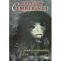 Feleğin Çemberinde - Maria Yordanidu - Belge Yayınları
