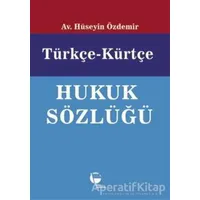 Türkçe-Kürtçe Hukuk Sözlüğü - Hüseyin Özdemir - Belge Yayınları
