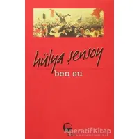 Ben Su - Hülya Şensoy - Belge Yayınları