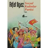 Sosyal Kadınlar Partisi - Rıfat Ilgaz - Çınar Yayınları