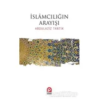 İslamcılığın Arayışı - Abdulaziz Tantik - Pınar Yayınları
