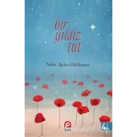 Bir Yıldız Tut - Nehir Aydın Gökduman - Pınar Yayınları