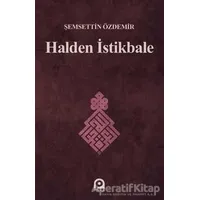 Halden İstikbale - Şemsettin Özdemir - Pınar Yayınları