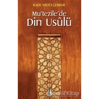 Mu’tezile’de Din Usulü - Kadı Abdülcebbar - İz Yayıncılık