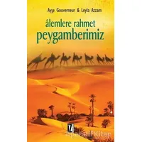 Alemlere Rahmet Peygamberimiz - Ayşe Gouverneur - İz Yayıncılık