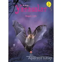İlk Okuma - Yarasalar - Megan Cullis - TÜBİTAK Yayınları