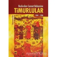Bozkırdan Cennet Bahçesine Timurlular - Hayrunissa Alan - Ötüken Neşriyat