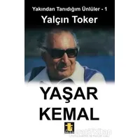 Yakından Tanıdığım Ünlüler 1 : Yaşar Kemal - Yalçın Toker - Toker Yayınları