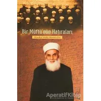 Bir Müftü’nün Hatıraları - Mustafa Efe - Boğaziçi Yayınları