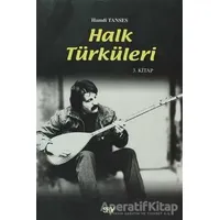 Halk Türküleri 3. Kitap Güfte ve Besteleriyle - Hamdi Tanses - Say Yayınları