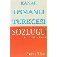 Osmanlı Türkçesi Sözlüğü - Mehmet Kanar - Say Yayınları