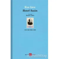 Bize Göre - Ahmet Haşim - Beyan Yayınları