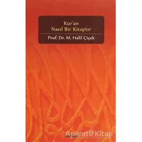Kur’an Nasıl Bir Kitaptır - M. Halil Çiçek - Beyan Yayınları