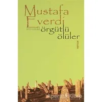 Örgütlü Ölüler - Mustafa Everdi - Beyan Yayınları
