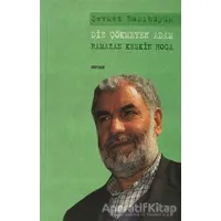 Diz Çökmeyen Adam - Ramazan Keskin Hoca - Şevket Başıbüyük - Beyan Yayınları