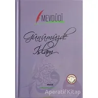 Günümüzde İslam (Arapça-Türkçe) - Mevdudi - Beyan Yayınları
