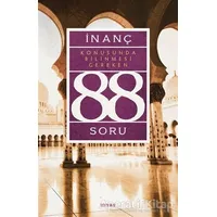 İnanç Konusunda Bilinmesi Gereken 88 Soru - Kolektif - Beyan Yayınları