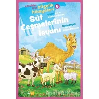 Süt Çeşmelerinin İsyanı - Çocuklar İçin Bilgelik Hikayeleri 6 - Mustafa Güneş - Beyan Yayınları
