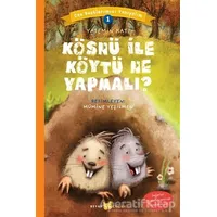 Kösnü ile Köytü Ne Yapmalı? - Can Dostlarımızı Tanıyalım 1 - Yasemin Katı - Beyan Yayınları