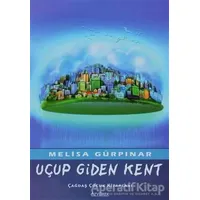 Uçup Giden Kent - Melisa Gürpınar - Özyürek Yayınları
