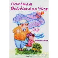Uçurtmam Bulutlardan Yüce - Mehmet Güler - Özyürek Yayınları