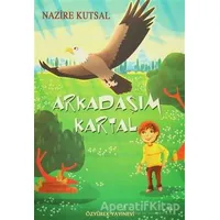 Arkadaşım Kartal - Nazire Kutsal - Özyürek Yayınları