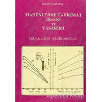 Madenlerde Tahkimat İşleri ve Tasarımı - Cemal Birön - Birsen Yayınevi