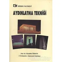Aydınlatma Tekniği - Muzaffer Özkaya - Birsen Yayınevi