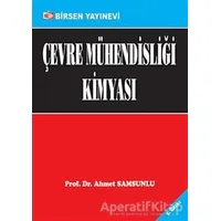 Çevre Mühendisliği Kimyası - Ahmet Samsunlu - Birsen Yayınevi