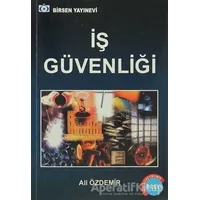 İş Güvenliği - Ali Özdemir - Birsen Yayınevi