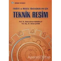 Teknik Resim - Abdurrahman Karabulut - Birsen Yayınevi