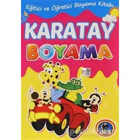 Karatay Boyama - Eğitici ve Öğretici Boyama Kitabı - Kolektif - Karatay Çocuk