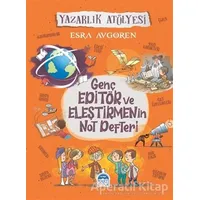 Genç Editör ve Eleştirmenin Not Defteri - Esra Avgören - Martı Çocuk Yayınları