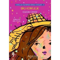 Işıklı Korkuluk - Korkuluk Gülperinin Meraklı Öyküleri 8 - Gülsüm Cengiz - A7 Kitap