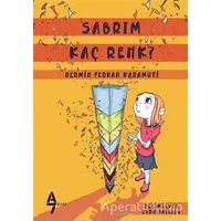 Sabrım Kaç Renk? - Nermin Ferhan Karamuti - A7 Kitap
