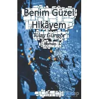 Benim Güzel Hikayem - Tülay Güngör - A7 Kitap