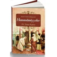 Klasik Türk Edebiyatında Hammamiyyeler - Yunus Kaplan - Akçağ Yayınları